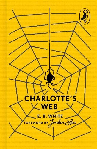 Charlotte's Web - Puffin 85th Anniversary Clothbound Collection E. B. White, Garth Williams 9780241777503 book cover