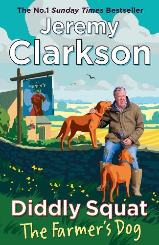 Diddly Squat: The Farmer's Dog - Diddly Squat Jeremy Clarkson 9780241783009 book cover