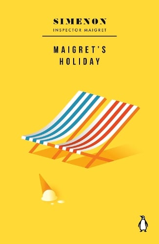 Maigret's Holiday: Inspector Maigret - Maigret Capsule Collection Georges Simenon, Ros Schwartz 9780241788226 book cover