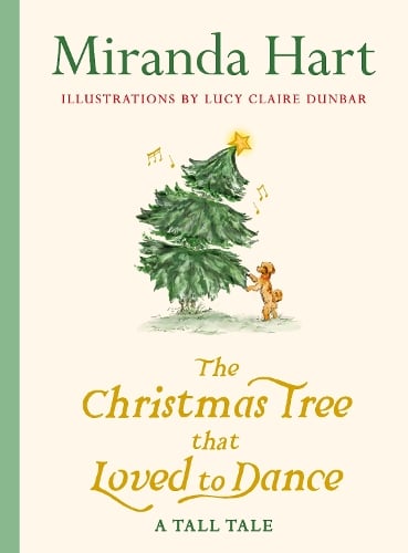 The Christmas Tree that Loved to Dance Miranda Hart, Lucy Claire Dunbar 9780241796290 book cover