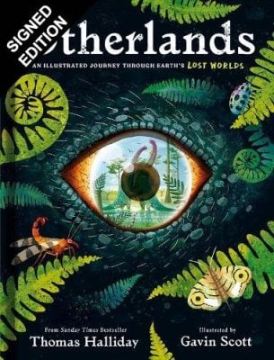 Otherlands: An illustrated journey through Earths lost worlds: Signed Edition Thomas Halliday, Gavin Scott 9780241805534 book cover