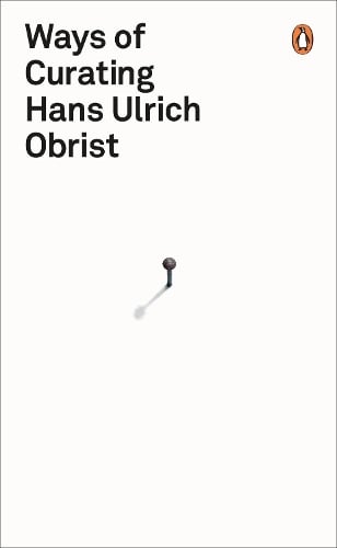 Ways of Curating Hans Ulrich Obrist 9780241950968 book cover