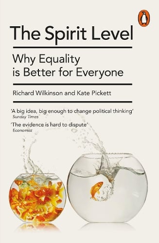 The Spirit Level: Why Equality is Better for Everyone Kate Pickett, Richard Wilkinson 9780241954294 book cover