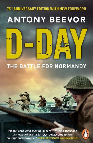 D-Day: 75th Anniversary Edition Antony Beevor 9780241968970 book cover