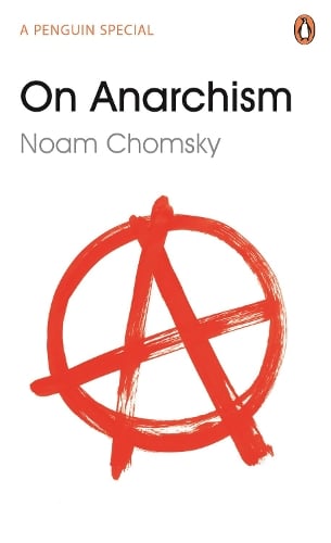 On Anarchism Noam Chomsky, Nathan Schneider 9780241969601 book cover