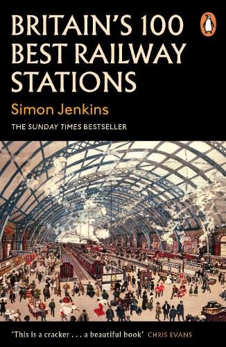 Britain's 100 Best Railway Stations Simon Jenkins 9780241979006 book cover