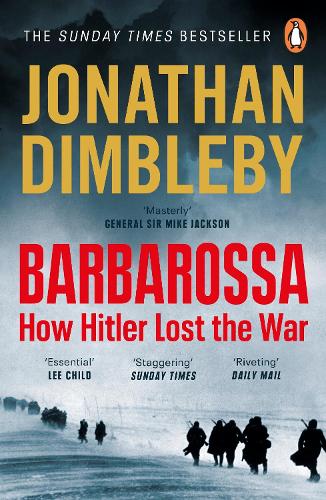 Barbarossa: How Hitler Lost the War Jonathan Dimbleby 9780241979198 book cover