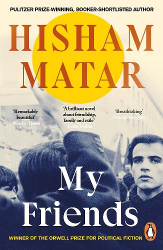 My Friends Hisham Matar 9780241987032 book cover