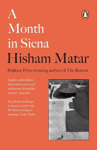 A Month in Siena Hisham Matar 9780241987056 book cover