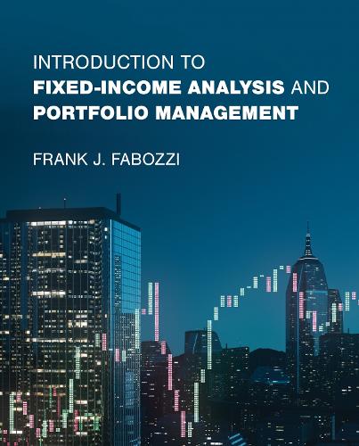Introduction to Fixed-Income Analysis and Portfolio Management Frank J. Fabozzi 9780262049450 book cover