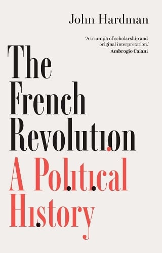 The French Revolution: A Political History John Hardman 9780300282689 book cover