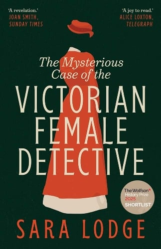 The Mysterious Case of the Victorian Female Detective Sara Lodge 9780300286601 book cover