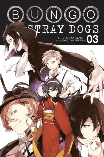 Bungo Stray Dogs, Vol. 3 - Bungo Stray Dogs Kafka Asagiri, Sango Harukawa 9780316468152 book cover