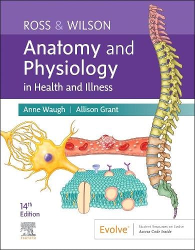 Ross & Wilson Anatomy and Physiology in Health and Illness Anne Waugh, Allison Grant 9780323834605 book cover