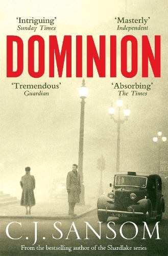 Dominion C. J. Sansom 9780330511032 book cover