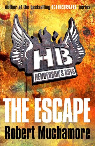 Henderson's Boys: The Escape: Book 1 - Henderson's Boys Robert Muchamore 9780340956489 book cover