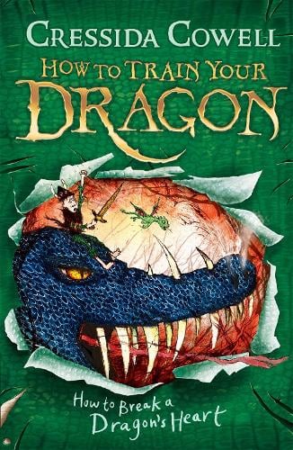 How to Train Your Dragon: How to Break a Dragon's Heart: Book 8 - How To Train Your Dragon Cressida Cowell 9780340996928 book cover