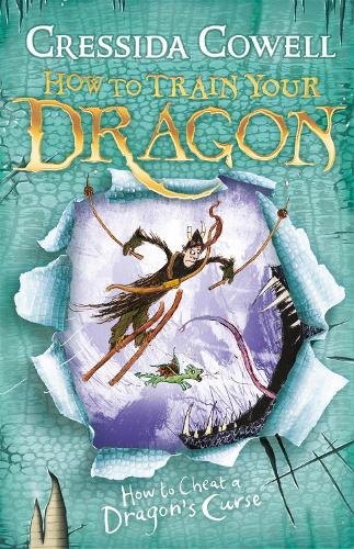 How to Train Your Dragon: How To Cheat A Dragon's Curse: Book 4 - How To Train Your Dragon Cressida Cowell 9780340999103 book cover