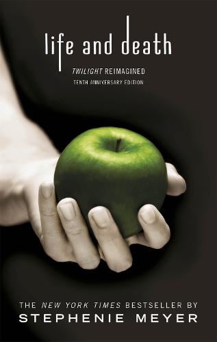 Life and Death: Twilight Reimagined - Twilight Saga Stephenie Meyer 9780349002934 book cover