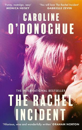 The Rachel Incident Caroline O'Donoghue 9780349013565 book cover