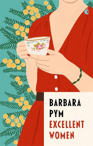 Excellent Women - Virago Modern Classics Barbara Pym, Alexander McCall Smith 9780349016078 book cover
