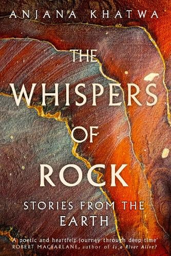 The Whispers of Rock: Stories from the Earth Anjana Khatwa 9780349128856 book cover