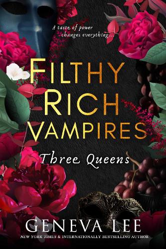Filthy Rich Vampires: Three Queens Geneva Lee 9780349130934 book cover