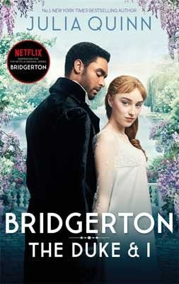 Bridgerton: The Duke and I (Bridgertons Book 1) - Bridgerton Julia Quinn 9780349429212 book cover