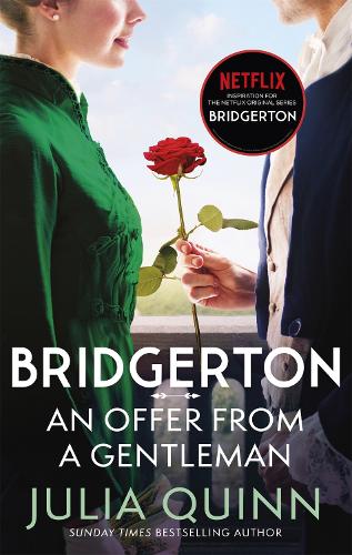 Bridgerton: An Offer From A Gentleman (Bridgertons Book 3) - Bridgerton Julia Quinn 9780349429441 book cover