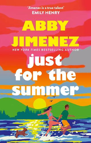Just For The Summer Abby Jimenez 9780349433844 book cover