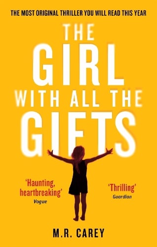 The Girl With All The Gifts - The Girl With All the Gifts series M. R. Carey 9780356500157 book cover