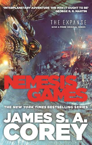 Nemesis Games: Book 5 of the Expanse (now a Prime Original series) - Expanse James S. A. Corey 9780356504254 book cover