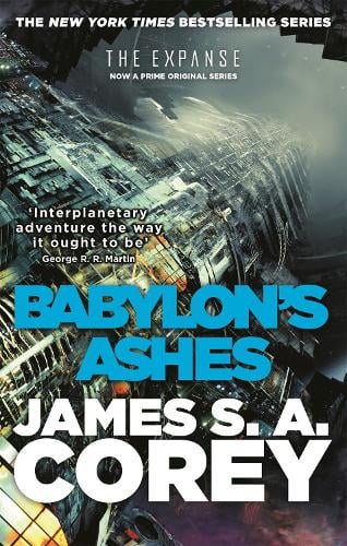 Babylon's Ashes - Expanse 6 James S. A. Corey 9780356504292 book cover