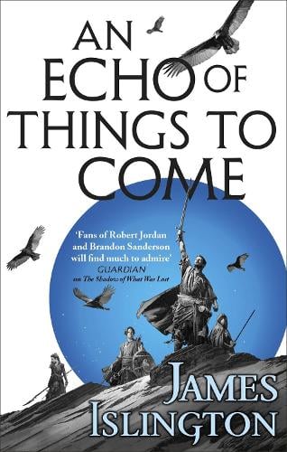 An Echo of Things to Come: Book Two of the Licanius trilogy - Licanius Trilogy James Islington 9780356507811 book cover