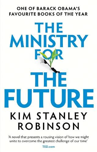 The Ministry for the Future Kim Stanley Robinson 9780356508863 book cover