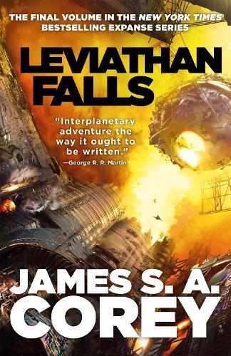 Leviathan Falls - Expanse 9 James S. A. Corey 9780356510408 book cover
