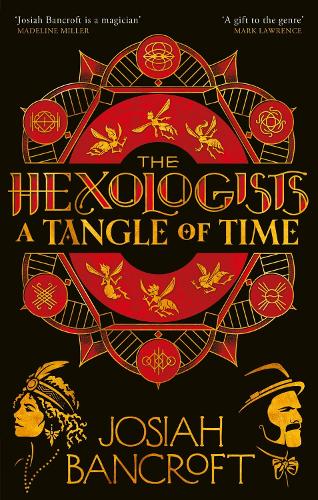The Hexologists: A Tangle of Time - The Hexologists Josiah Bancroft 9780356519074 book cover