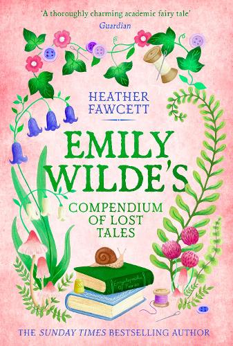 Emily Wilde's Compendium of Lost Tales - Emily Wilde Series Heather Fawcett 9780356519227 book cover