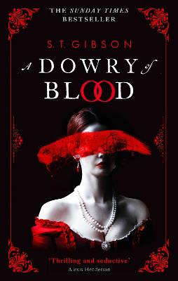 A Dowry of Blood S.T. Gibson 9780356519319 book cover