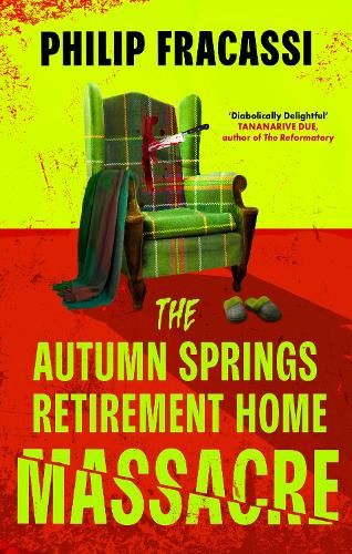 The Autumn Springs Retirement Home Massacre Philip Fracassi 9780356520575 book cover
