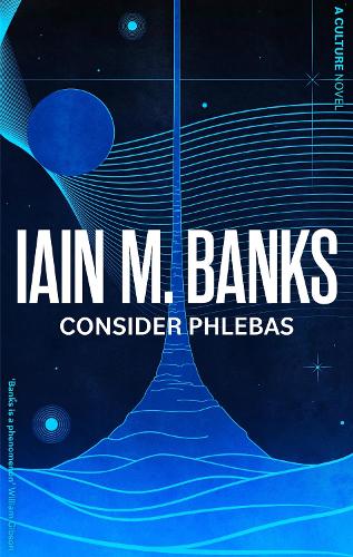 Consider Phlebas - Culture Iain M. Banks 9780356521633 book cover