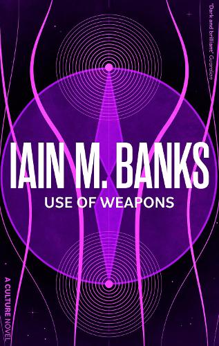 Use Of Weapons - Culture Iain M. Banks 9780356521657 book cover
