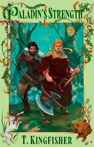 Paladin's Strength - The Saint of Steel T. Kingfisher 9780356524337 book cover