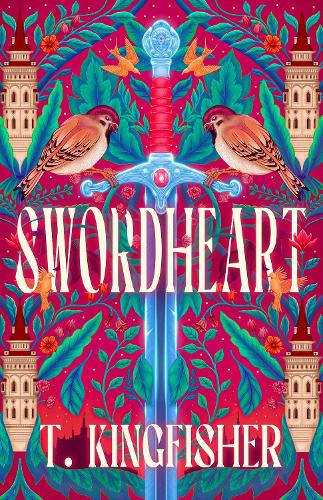Swordheart T. Kingfisher 9780356524399 book cover
