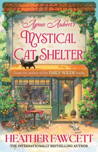 Agnes Aubert's Mystical Cat Shelter Heather Fawcett 9780356525785 book cover