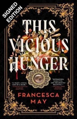 This Vicious Hunger: Signed Exclusive Edition Francesca May 9780356529301 book cover