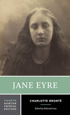 Jane Eyre: A Norton Critical Edition - Norton Critical Editions Charlotte Bronte, Deborah Lutz 9780393264876 book cover