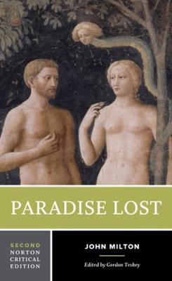 Paradise Lost: A Norton Critical Edition - Norton Critical Editions John Milton, Gordon Teskey 9780393617085 book cover