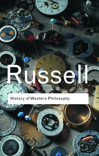 History of Western Philosophy - Routledge Classics Bertrand Russell 9780415325059 book cover