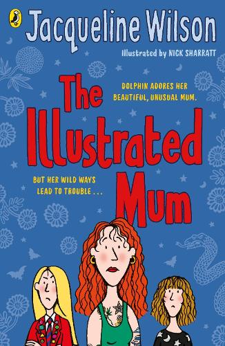 The Illustrated Mum Jacqueline Wilson, Nick Sharratt 9780440867814 book cover
